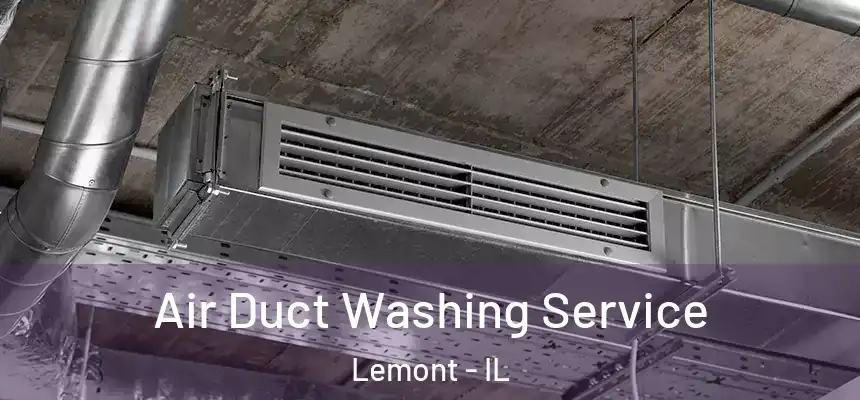  Air Duct Washing Service Lemont - IL