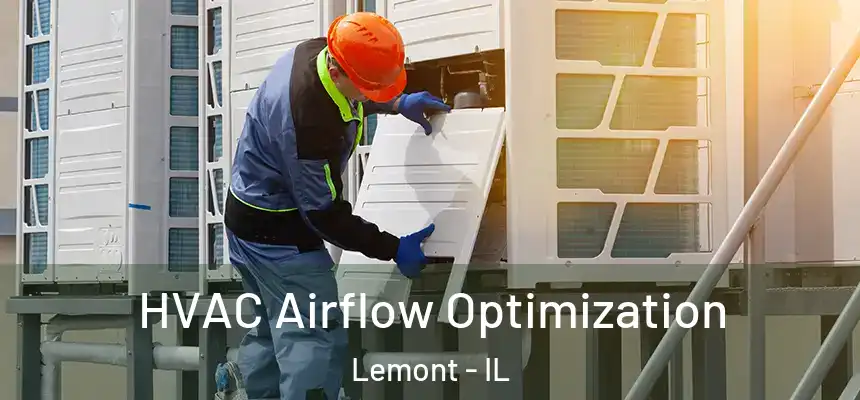  HVAC Airflow Optimization Lemont - IL
