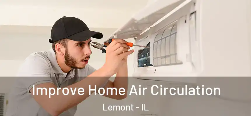  Improve Home Air Circulation Lemont - IL
